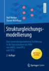 Strukturgleichungsmodellierung : Eine Anwendungsorientierte Einfuhrung in Die Kausalanalyse Mit Hilfe Von Amos, Smartpls Und SPSS - Book