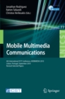Mobile Multimedia Communications : 6th International ICST Conference, MOBIMEDIA 2010, Lisbon, Portugal, September 6-8, 2010. Revised Selected Papers - eBook