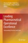 Leading Pharmaceutical Operational Excellence : Outstanding Practices and Cases - eBook