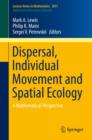 Dispersal, Individual Movement and Spatial Ecology : A Mathematical Perspective - Book