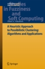 A Heuristic Approach to Possibilistic Clustering: Algorithms and Applications - eBook