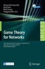 Game Theory for Networks : Third International ICST Conference, GameNets 2012, Vancouver, Canada, May 24-26, 2012, Revised Selected Papers - Book