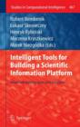 Intelligent Tools for Building a Scientific Information Platform : Advanced Architectures and Solutions - Book
