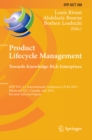 Product Lifecycle Management: Towards Knowledge-Rich Enterprises : IFIP WG 5.1 International Conference, PLM 2012, Montreal, QC, Canada, July 9-11, 2012, Revised Selected Papers - eBook