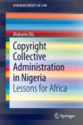 Copyright Collective Administration in Nigeria : Lessons for Africa - Book