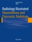 Radiology Illustrated: Hepatobiliary and Pancreatic Radiology - Book
