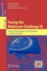 Facing the Multicore-Challenge III : Aspects of New Paradigms and Technologies in Parallel Computing - Book