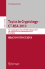 Topics in Cryptology - CT- RSA 2013 : The Cryptographer`s Track at RSA Conference 2013, San Francisco, CA, USA, February 25- March 1, 2013, Proceedings - eBook