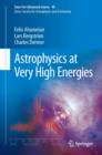 Astrophysics at Very High Energies : Saas-Fee Advanced Course 40. Swiss Society for Astrophysics and Astronomy - Book