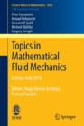 Topics in Mathematical Fluid Mechanics : Cetraro, Italy 2010, Editors: Hugo Beirao da Veiga, Franco Flandoli - Book