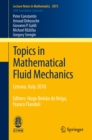 Topics in Mathematical Fluid Mechanics : Cetraro, Italy 2010, Editors: Hugo Beirao da Veiga, Franco Flandoli - eBook