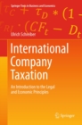 International Company Taxation : An Introduction to the Legal and Economic Principles - eBook