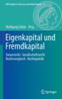 Eigenkapital und Fremdkapital : Steuerrecht - Gesellschaftsrecht - Rechtsvergleich - Rechtspolitik - Book