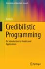 Credibilistic Programming : An Introduction to Models and Applications - Book