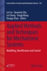 Applied Methods and Techniques for Mechatronic Systems : Modelling, Identification and Control - eBook