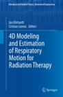 4D Modeling and Estimation of Respiratory Motion for Radiation Therapy - eBook