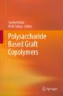 Polysaccharide Based Graft Copolymers - Book