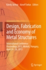 Design, Fabrication and Economy of Metal Structures : International Conference Proceedings 2013, Miskolc, Hungary, April 24-26, 2013 - eBook