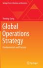 Global Operations Strategy : Fundamentals and Practice - Book