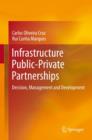 Infrastructure Public-Private Partnerships : Decision, Management and Development - eBook