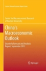 China's Macroeconomic Outlook : Quarterly Forecast and Analysis Report, September 2012 - Book