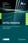 Ad Hoc Networks : Fourth International ICST Conference, ADHOCNETS 2012, Paris, France, October 16-17, 2012, Revised Selected Papers - eBook