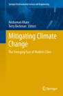 Mitigating Climate Change : The Emerging Face of Modern Cities - eBook