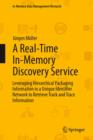 A Real-Time In-Memory Discovery Service : Leveraging Hierarchical Packaging Information in a Unique Identifier Network to Retrieve Track and Trace Information - eBook