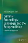 Criminal Proceedings, Languages and the European Union : Linguistic and Legal Issues - eBook