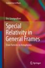 Special Relativity in General Frames : From Particles to Astrophysics - Book
