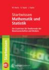 Startwissen Mathematik und Statistik : Ein Crash-Kurs fur Studierende der Biowissenschaften und Medizin - Book