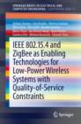 IEEE 802.15.4 and ZigBee as Enabling Technologies for Low-Power Wireless Systems with Quality-of-Service Constraints - eBook