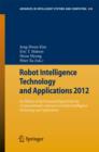 Robot Intelligence Technology and Applications 2012 : An Edition of the Presented Papers from the 1st International Conference on Robot Intelligence Technology and Applications - Book