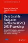 China Satellite Navigation Conference (CSNC) 2013 Proceedings : BeiDou/GNSS Navigation Applications * Test & Assessment Technology * User Terminal Technology - eBook