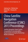 China Satellite Navigation Conference (CSNC) 2013 Proceedings : Satellite Navigation Signal System, Compatibility & Interoperability * Augmentation & Integrity Monitoring * Models & Methods - eBook