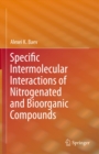 Specific Intermolecular Interactions of Nitrogenated and Bioorganic Compounds - eBook