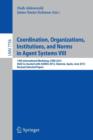 Coordination, Organizations, Intitutions, and Norms in Agent Systems VIII : COIN 2012 International Workshops, COIN@AAMAS Valencia, Spain, June 2012, Revised Selected Papers - Book