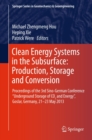 Clean Energy Systems in the Subsurface: Production, Storage and Conversion : Proceedings of the 3rd Sino-German Conference "Underground Storage of CO2 and Energy", Goslar, Germany, 21-23 May 2013 - eBook