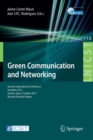 Green Communication and Networking : Second International Conference, GreeNets 2012, Gaudia, Spain, October 25-26, 2012, Revised Selected Papers - Book