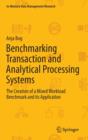 Benchmarking Transaction and Analytical Processing Systems : The Creation of a Mixed Workload Benchmark and its Application - Book