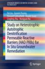 Study on Heterotrophic-Autotrophic Denitrification Permeable Reactive Barriers (HAD PRBs) for In Situ Groundwater Remediation - Book