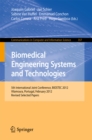 Biomedical Engineering Systems and Technologies : 5th International Joint Conference, BIOSTEC 2012, Vilamoura, Portugal, February 1-4, 2012, Revised Selected Papers - eBook