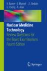 Nuclear Medicine Technology : Review Questions for the Board Examinations - eBook