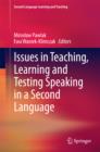 Issues in Teaching, Learning and Testing Speaking in a Second Language - eBook