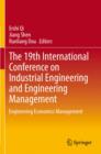The 19th International Conference on Industrial Engineering and Engineering Management : Engineering Economics Management - Book