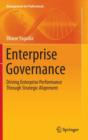 Enterprise Governance : Driving Enterprise Performance Through Strategic Alignment - Book