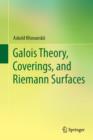 Galois Theory, Coverings, and Riemann Surfaces - eBook
