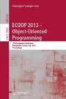 ECOOP 2013 -- Object-Oriented Programming : 27th European Conference, Montpellier, France, July 1-5, 2013, Proceedings - Book