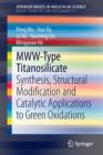 MWW-Type Titanosilicate : Synthesis, Structural Modification and Catalytic Applications to Green Oxidations - Book