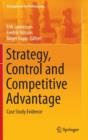 Strategy, Control and Competitive Advantage : Case Study Evidence - Book